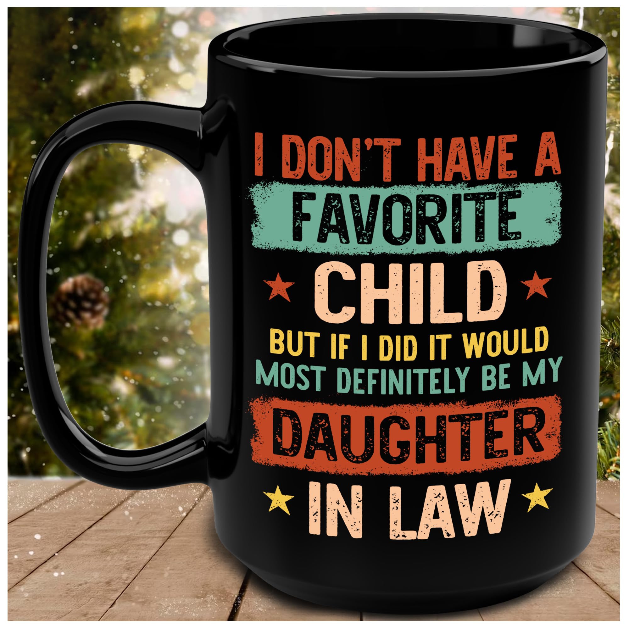 My Daughter In Law is My Favorite Child Mug 15oz 11oz D4