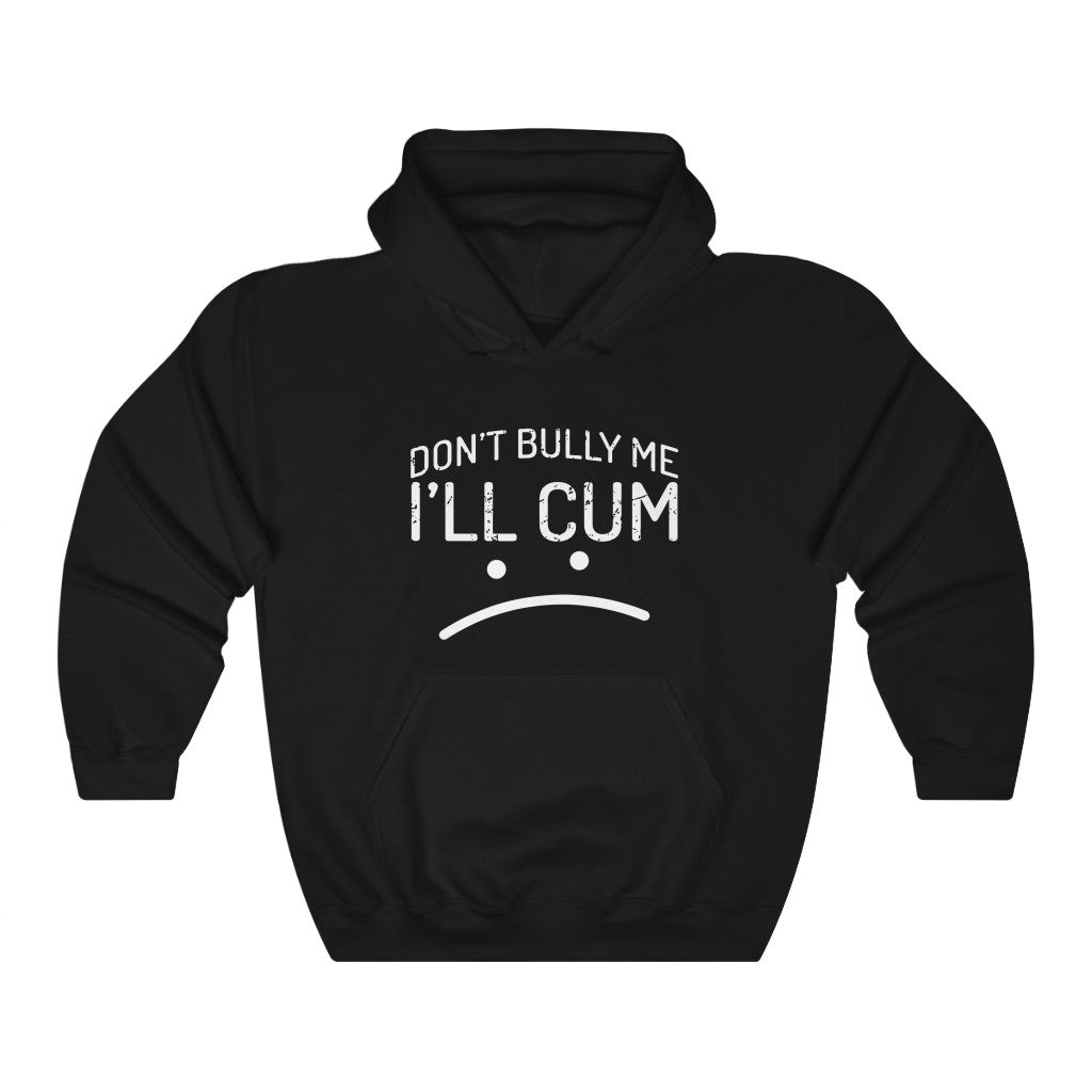 Don't Bully Me - Unisex Heavy Blend™ Hooded Sweatshirt For Men/Women - B0B8NNQ3V1