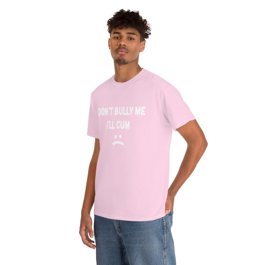 Don't bully me - Unisex Heavy Cotton Tee - B0B93Y8L5N