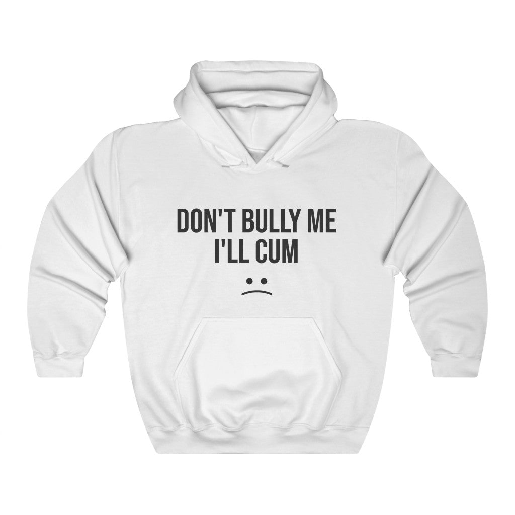 Don't Bully Me - Unisex Heavy Blend™ Hooded Sweatshirt - B0B8MTGYGG