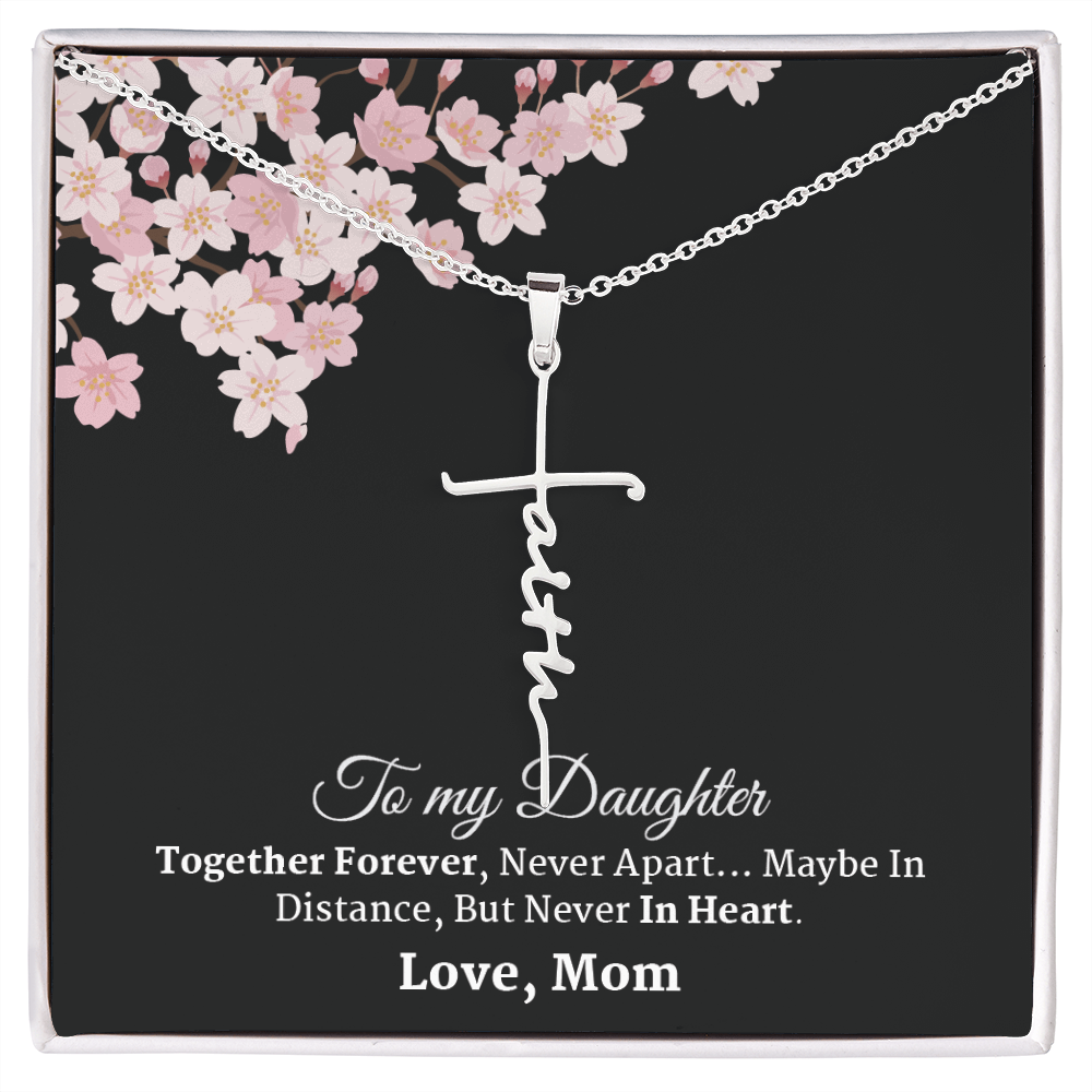 To My Daughter Gift From Mom -  Faith Cross Necklace